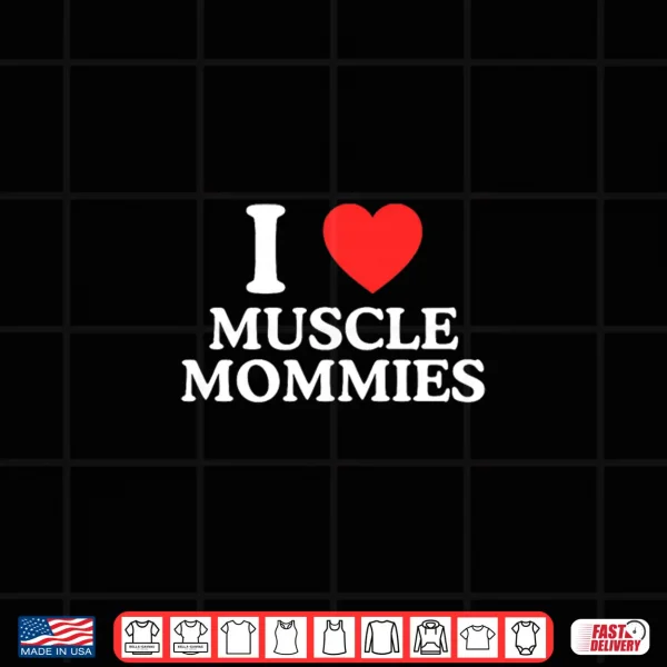 Design I Love Heart Muscle Mommies Funny Gym Baddie Gen Z Meme Lift Premium Tri Blend Shirt