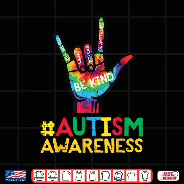 Design I Love You Hand Be Kind ASL Autism Awareness Professional Shirt