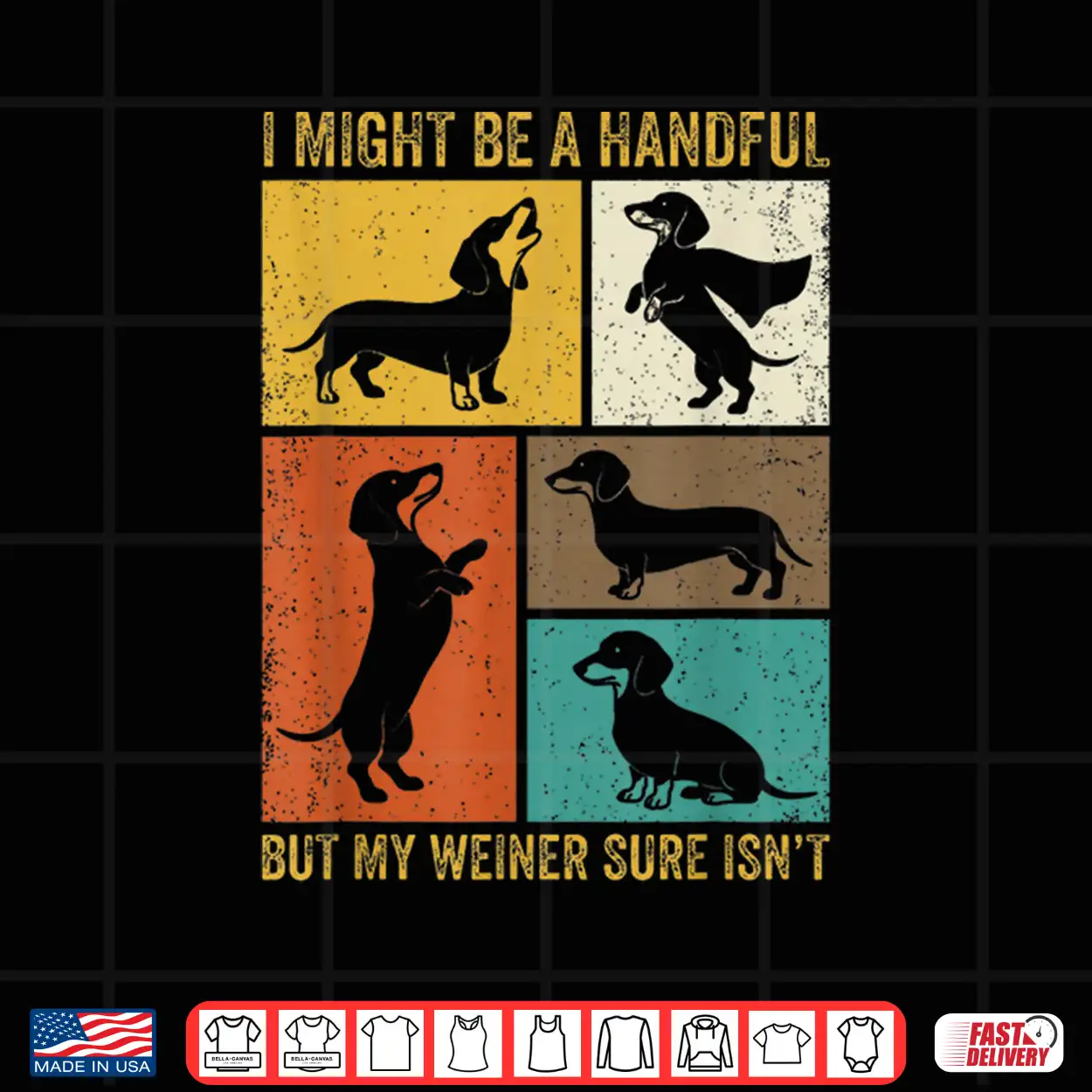 I Might Be A Handful But My Weiner Sure Isnt Funny Dog Shirt I Might Be A Handful But My Weiner Sure Isnt Funny Dog Shirt