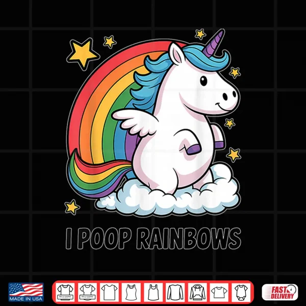 Design I Poop Rainbows Funny Unicorn Rainbow Meme Shirt
