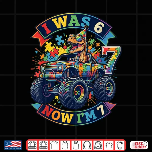 Design I Was Six Now I Am Seven Dinosaur Autism Awareness Birthday Shirt