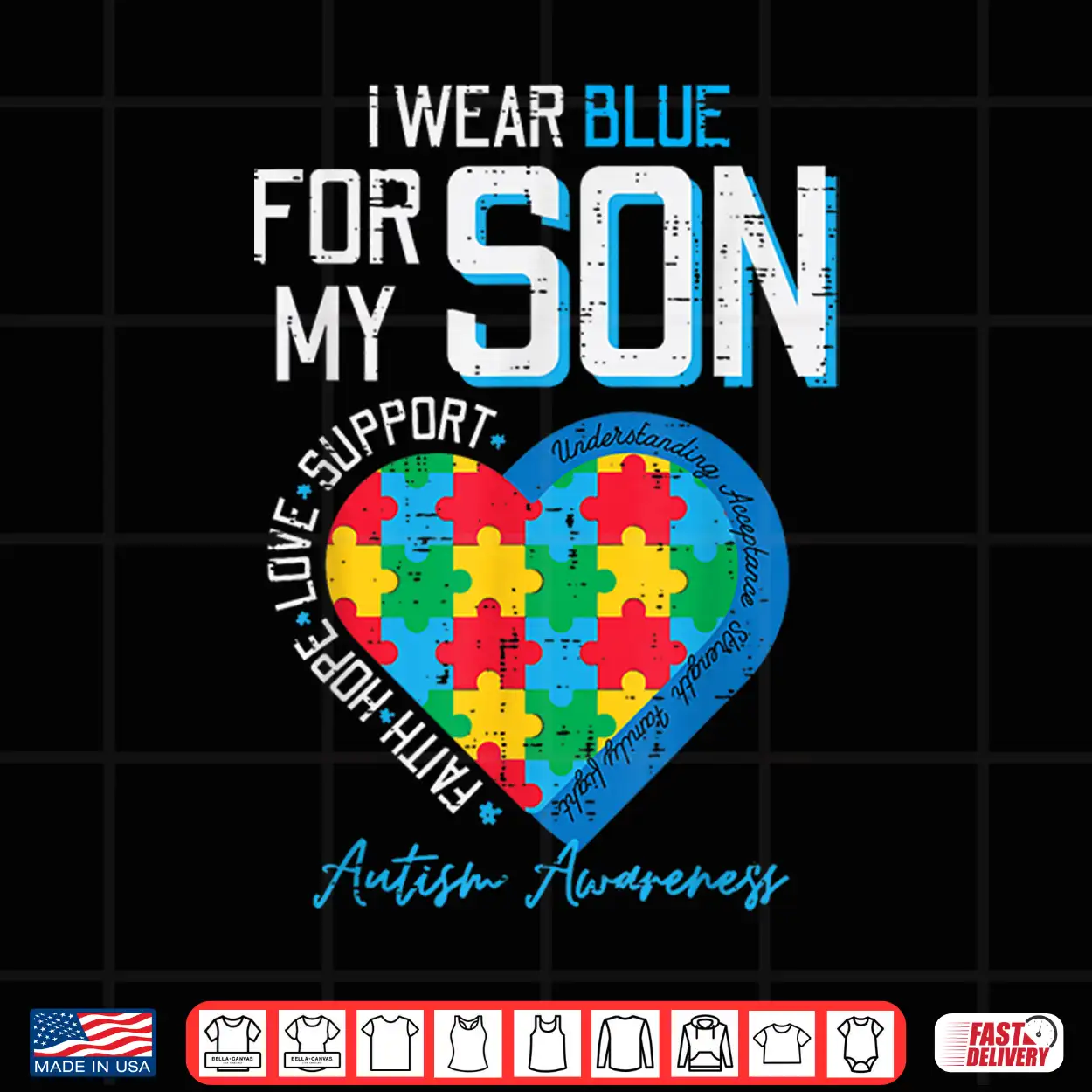 I Wear Blue For My Son Autism Awareness Family Support Shirt I Wear Blue For My Son Autism Awareness Family Support Shirt