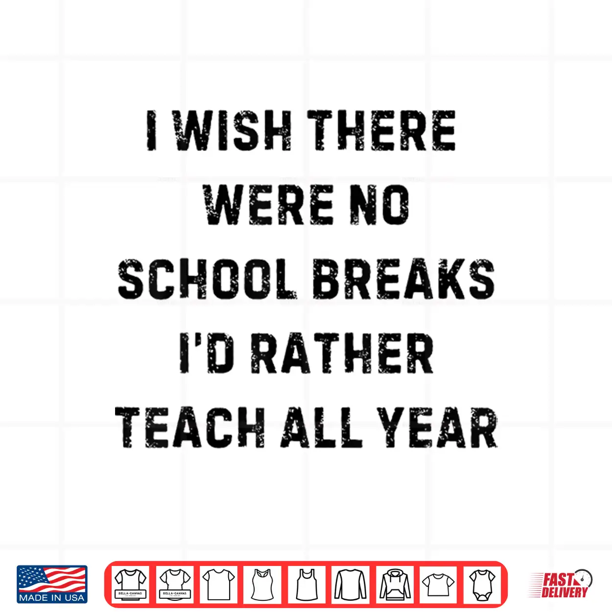 I Wish There Were No School Breaks Funny White Lie Party Shirt I Wish There Were No School Breaks Funny White Lie Party Shirt