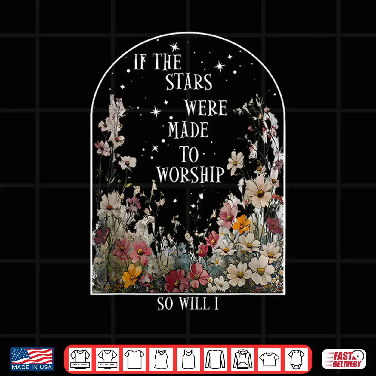 If The Stars Were Made To Worship So Will I Faith Shirt If The Stars Were Made To Worship So Will I Faith Shirt
