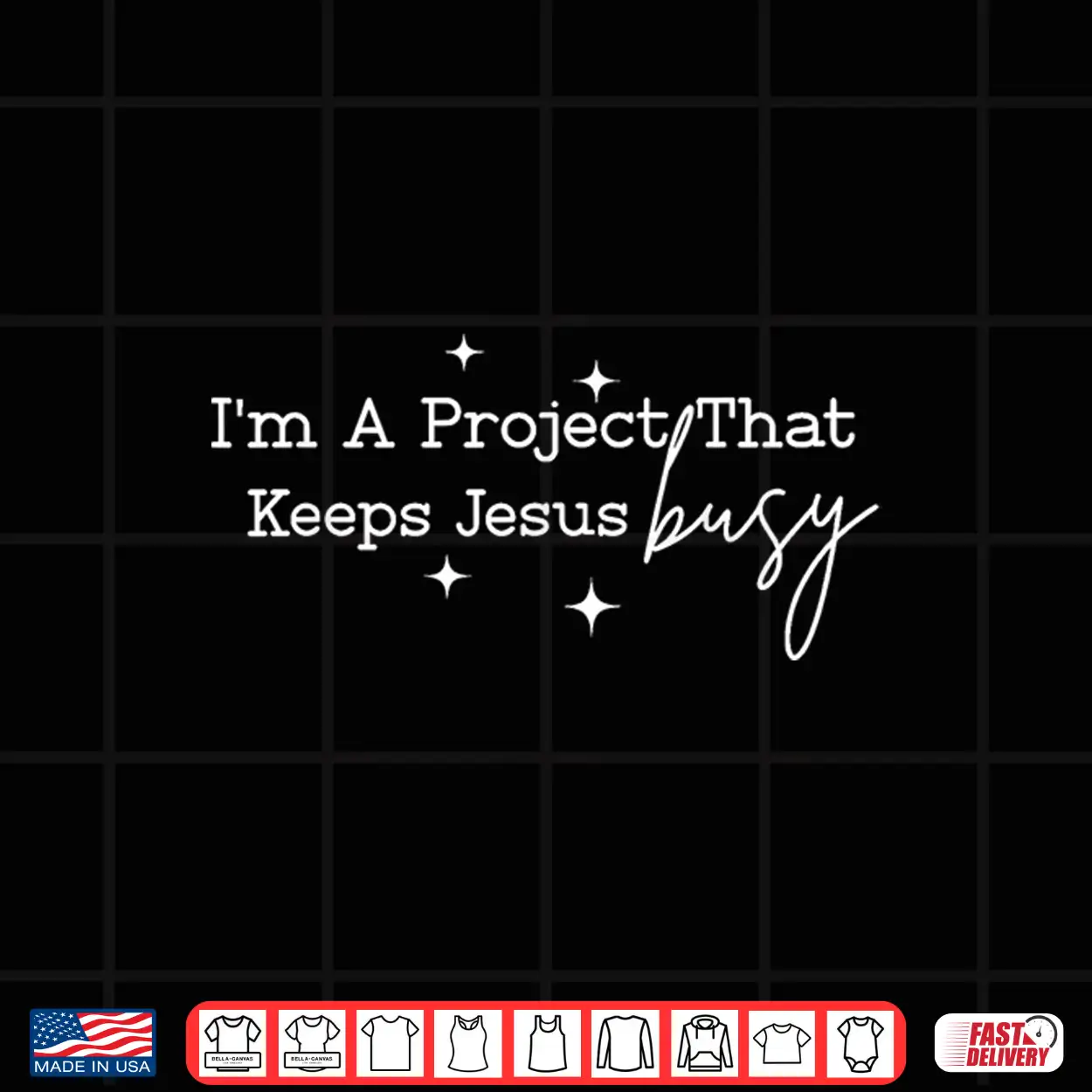 I’M A Project That Keeps Jesus Busy Christian Humor Shirt I’M A Project That Keeps Jesus Busy Christian Humor Shirt