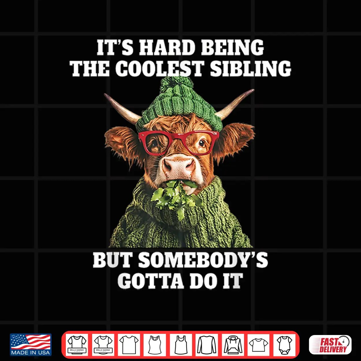 Its Hard Being The Coolest Sibling Somebodys Gotta Do It Shirt Its Hard Being The Coolest Sibling Somebodys Gotta Do It Shirt