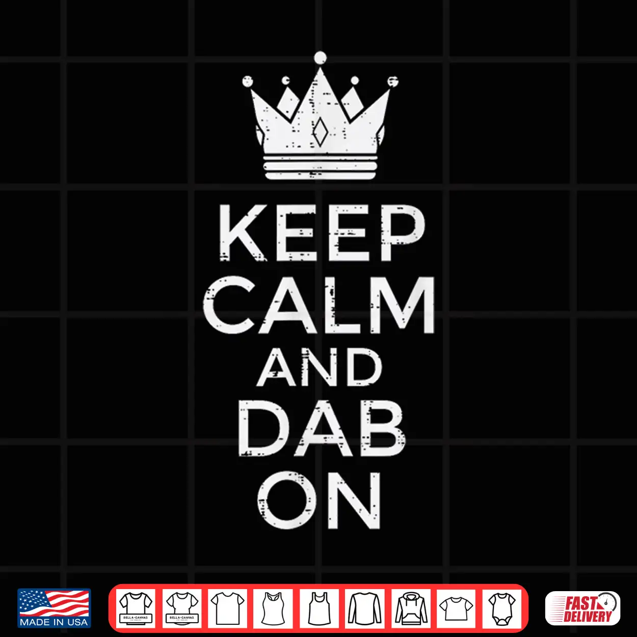 Keep Calm And Dab On Funny Saying Meme Dance Shirt Keep Calm And Dab On Funny Saying Meme Dance Shirt