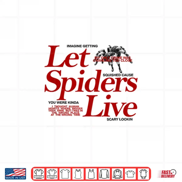 Design Let Spiders Live Shirt