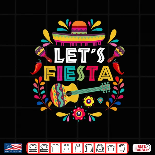 Design Lets Mexican Fiesta Cinco De Mayo Party Colorful Guitar Fun Shirt