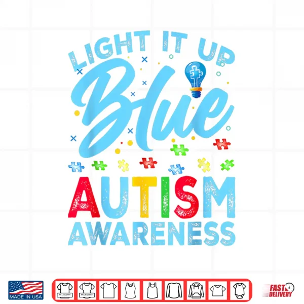 Design Light It Up Blue Autism Awareness Professional Modern Graphic Shirt