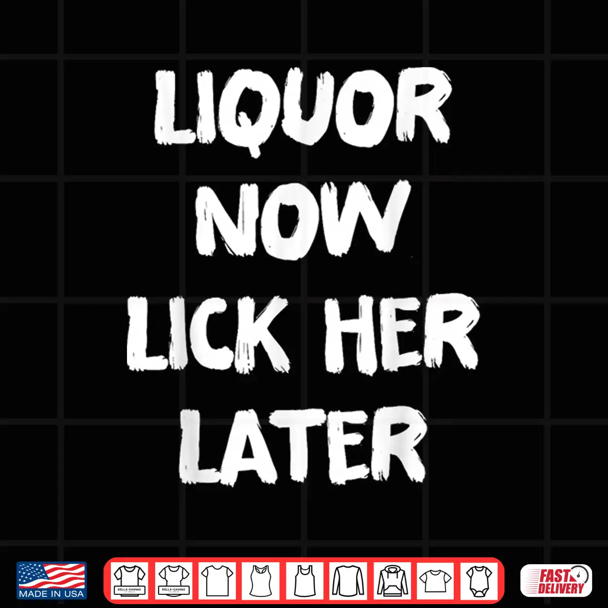 Liquor Now Lick Her Later Fun Adult Drinking Bachelor Party Shirt Liquor Now Lick Her Later Fun Adult Drinking Bachelor Party Shirt