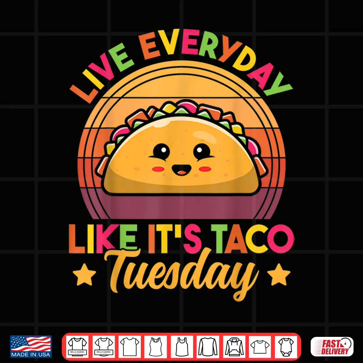 Live Everyday Like It’S Taco Tuesday Retro Funny Taco Lover Shirt Live Everyday Like It’S Taco Tuesday Retro Funny Taco Lover Shirt