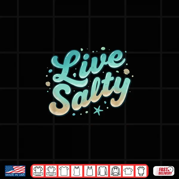 Design Live Salty Retro Beach Vibes Sea Salt Ocean Lovers Shirt