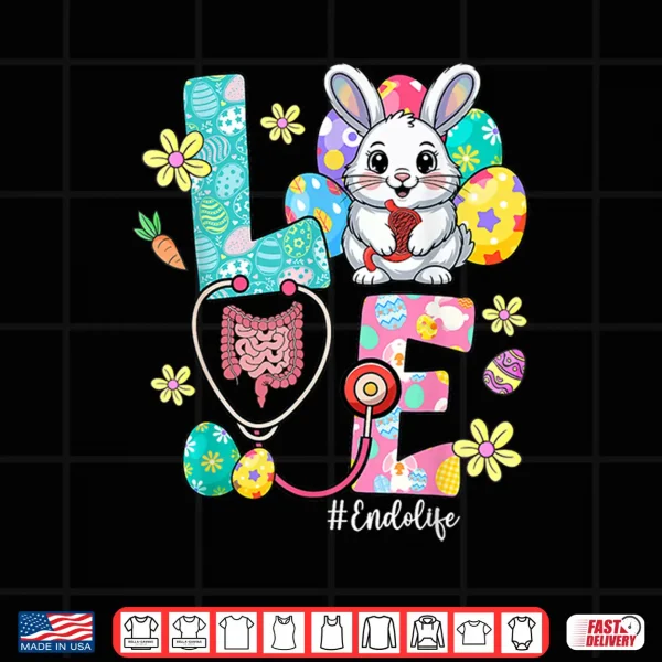 Design Love Endo Life Endo Nurse Bunny Stethoscope Easter Shirt