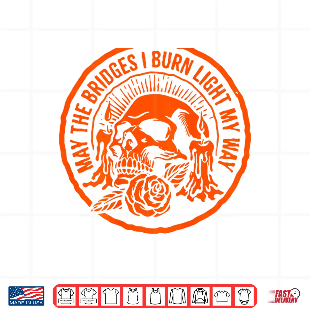 May The Bridges I Burn Light My Way Skull Gothic On Back Shirt May The Bridges I Burn Light My Way Skull Gothic On Back Shirt