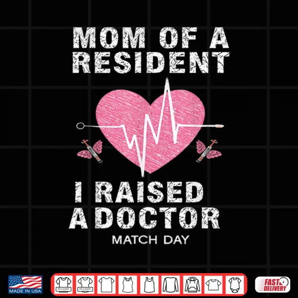 Design Mom of a Resident Match Day 2026 Medical Student Women Girls Shirt