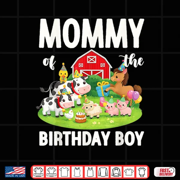Design Mommy of The Birthday Boy Farm Animal Bday Party Shirt