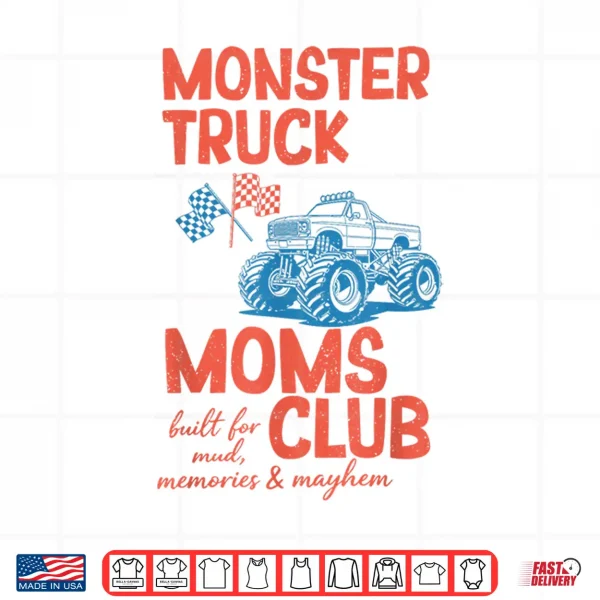 Design Monster Truck Moms Club Monster Truck Mama Mothers Day Shirt