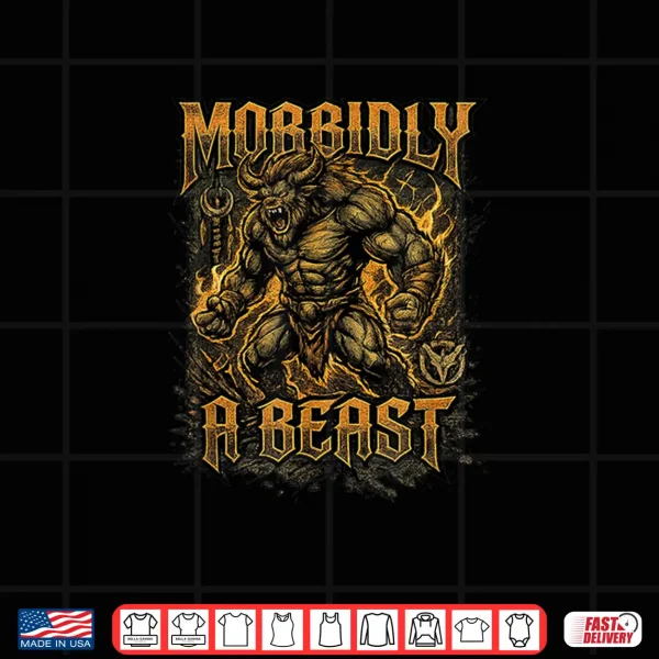 Design Morbidly A Beast Weightlifting Fitness Gym Workout Shirt
