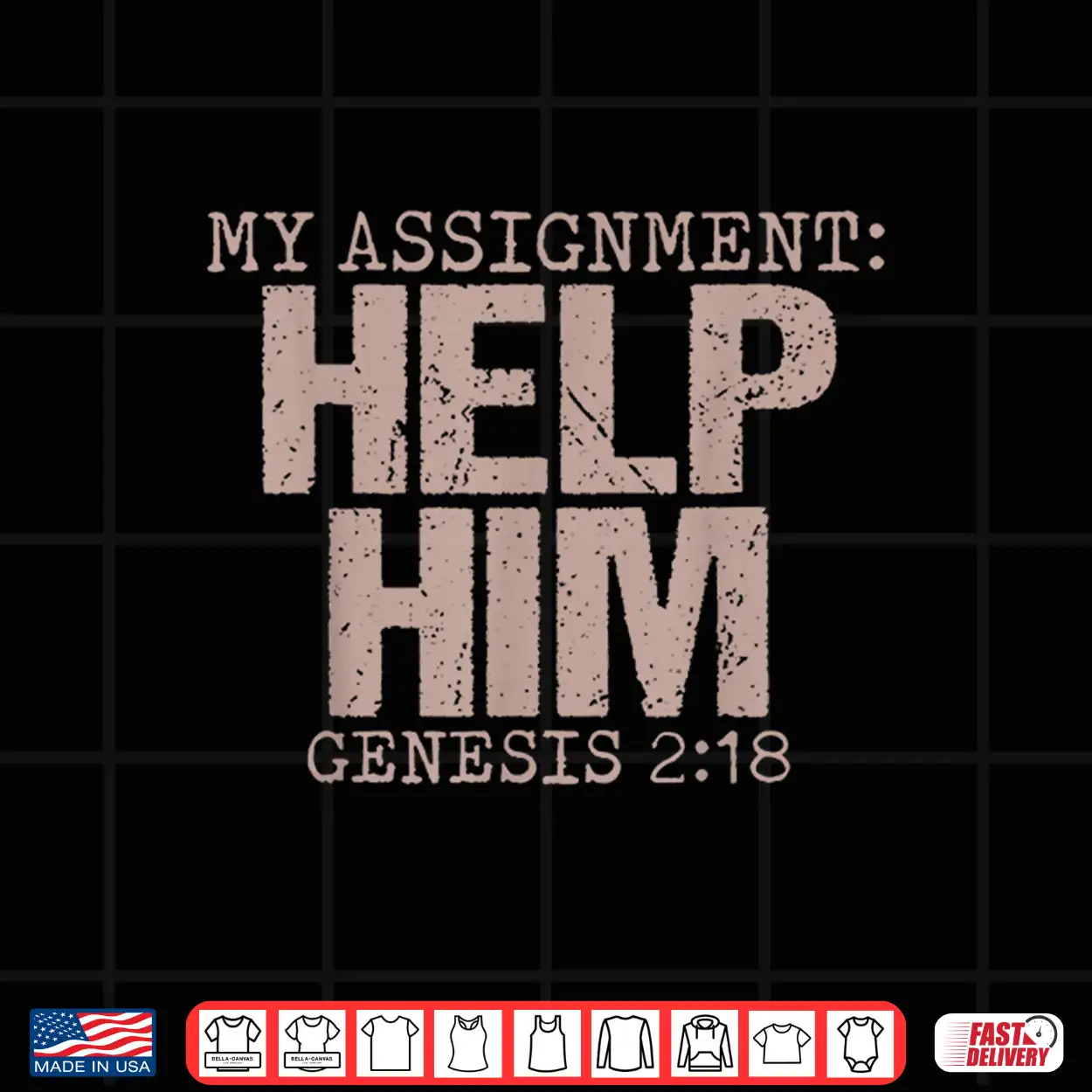 My Assignment Help Him Genesis 2 18 Christian Faith Shirt My Assignment Help Him Genesis 2 18 Christian Faith Shirt