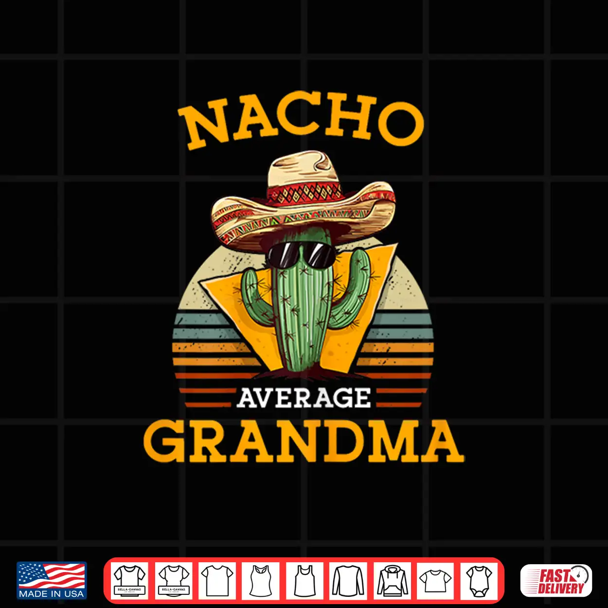 Nacho Average Grandma Funny Mexican Nana Funny Cinco De Mayo Shirt Nacho Average Grandma Funny Mexican Nana Funny Cinco De Mayo Shirt