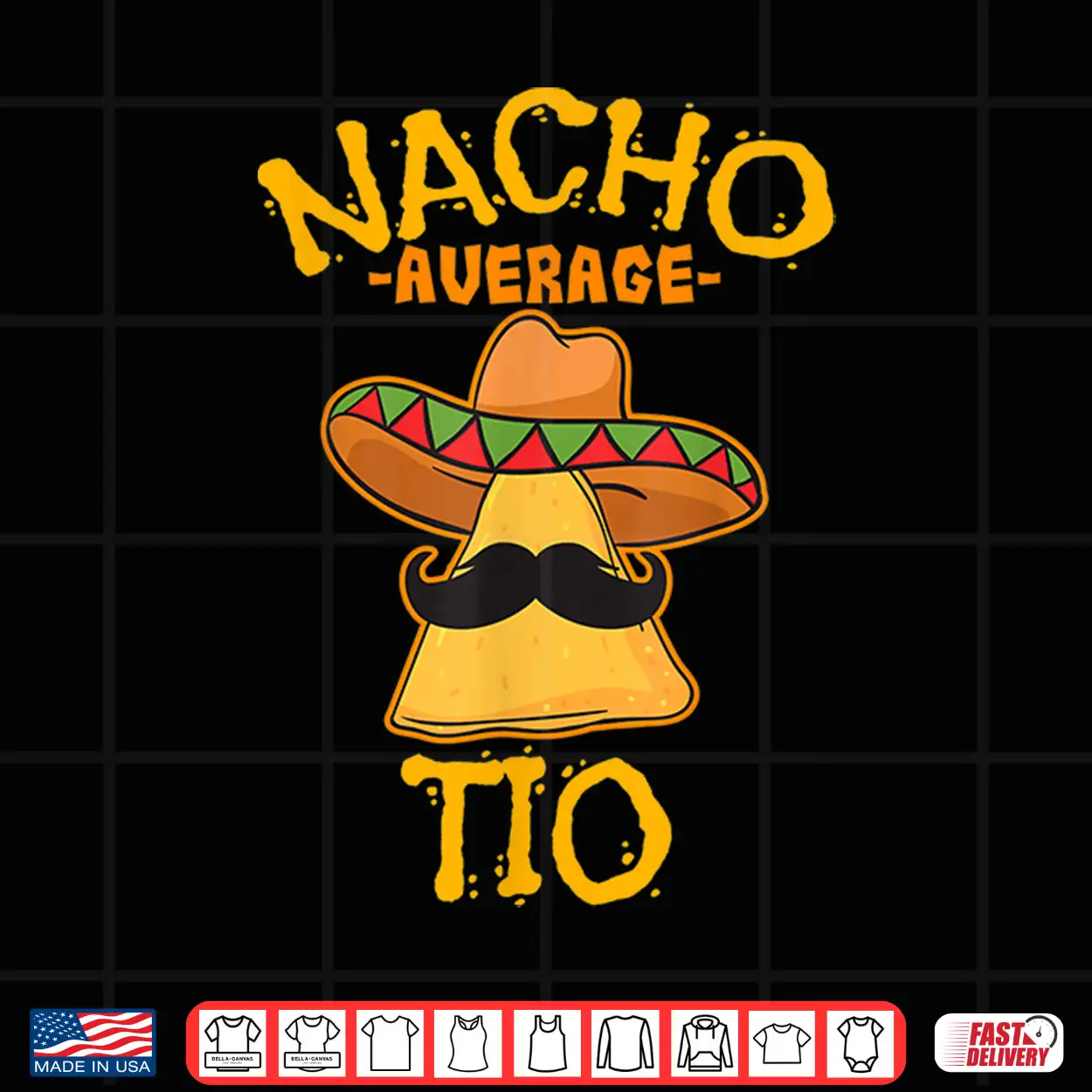 Nacho Average Tio Mexican Dish Uncle Cinco De Mayo Gift Idea Shirt Nacho Average Tio Mexican Dish Uncle Cinco De Mayo Gift Idea Shirt
