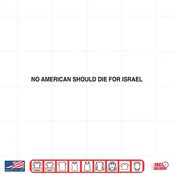 No American Should Die For Israel Statement Shirt 4 Design No American Should Die For Israel Statement Shirt