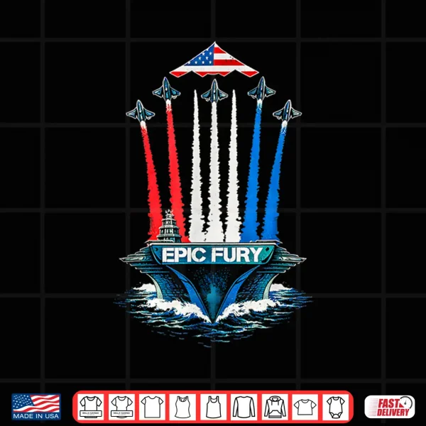 Design Operation Epic Fury Flag 2026 Women Men Epic Fury Men Women Shirt