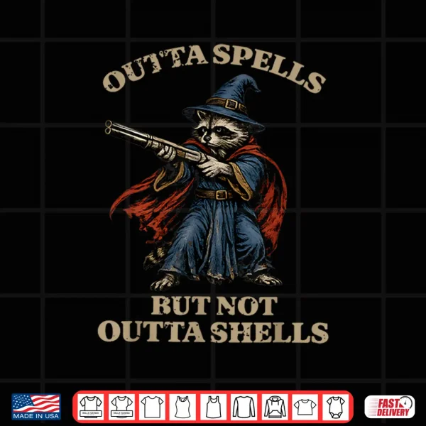 Design Outta Spells But not Sutta Shells Funny Wizard Raccoon Meme Shirt