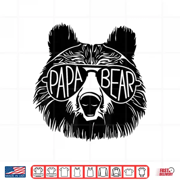Papa Bear Face Sunglasses Dad Grandpa Funny Fathers Day Shirt 4 Design Papa Bear Face Sunglasses Dad Grandpa Funny Fathers Day Shirt