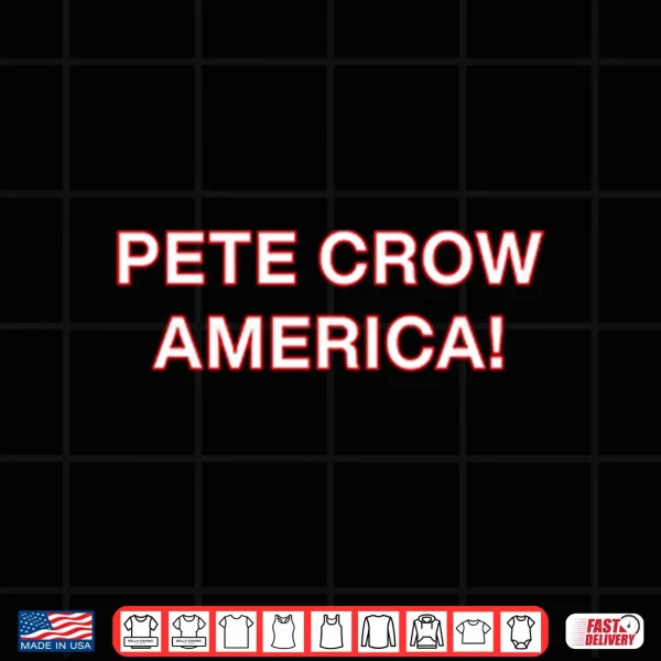 Pete Crow America Shirt 4 Design Pete Crow America Shirt
