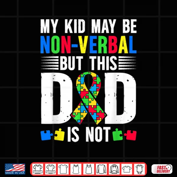 Professional Support Proud Autism Dad Autism Awareness Shirt 4 Design Professional Support Proud Autism Dad Autism Awareness Shirt