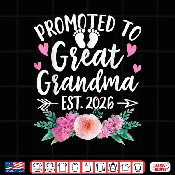 Design Promoted to Great Grandma 2026 Shirt