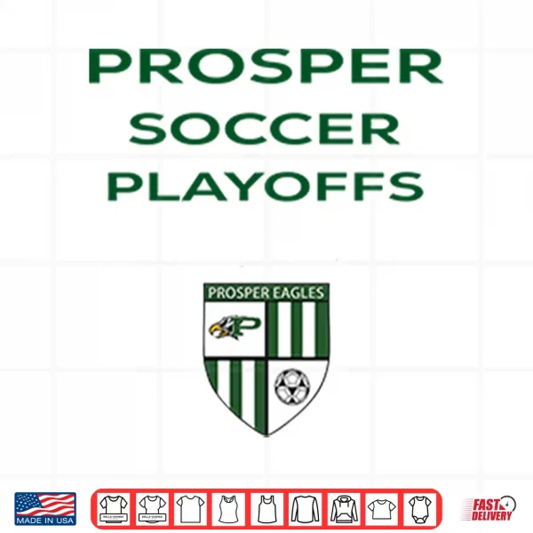 Design Prosper Soccer Playoffs 2026 Prosper Eagles Shirt