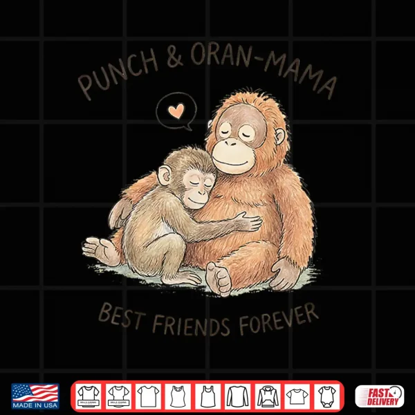 Design Punch and Oran Mama Best Friends Forever Shirt