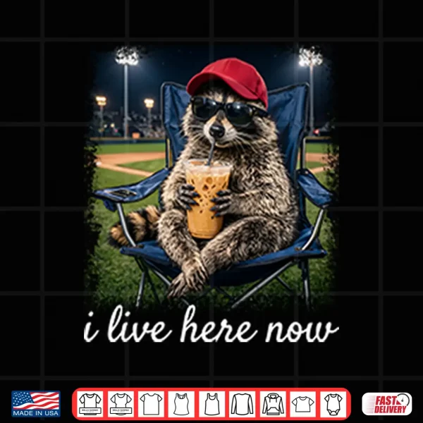 Design Raccoon I Live Here Now Shirt