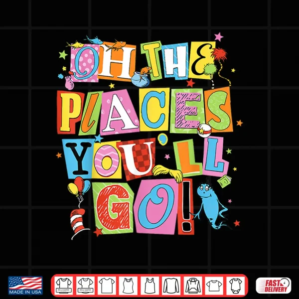 Design Reading Day Oh Places You Go Doctor Teacher Cat Hat Autism Shirt