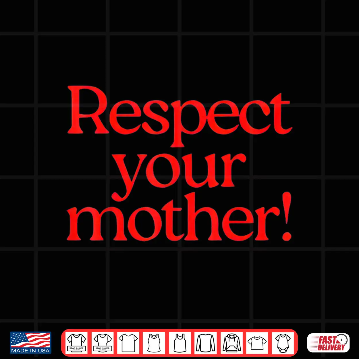 Respect Your Mother Shirt Respect Your Mother Shirt