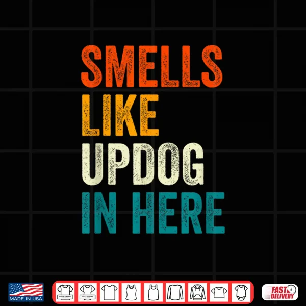 Design Retro Vintage Smells Like Updog in Here Funny Dad Joke Shirt