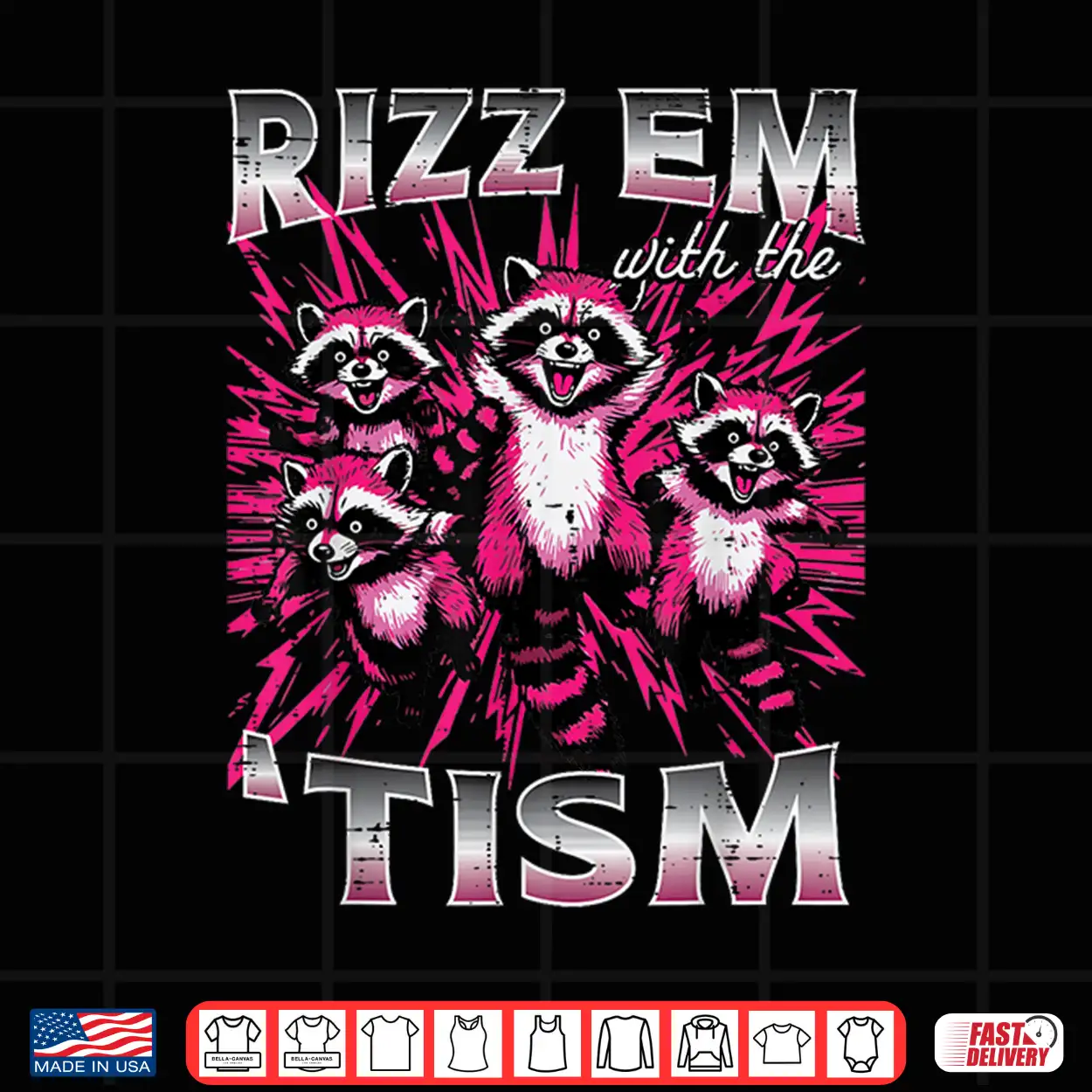 Rizz Em With The Tism Autism Raccoon Asd Meme Modern Humor Shirt Rizz Em With The Tism Autism Raccoon Asd Meme Modern Humor Shirt