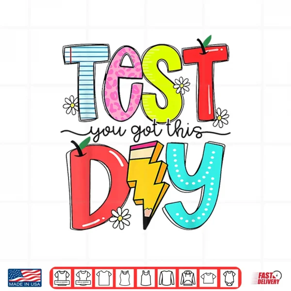 Rock State The Test Day You Got This School Teacher Student Shirt 4 Design Rock State The Test Day You Got This School Teacher Student Shirt