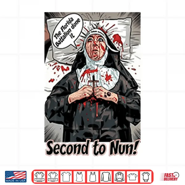 Design Second To Nun Civil War Reenactor Humor Florida Battalion Inside Joke Shirt