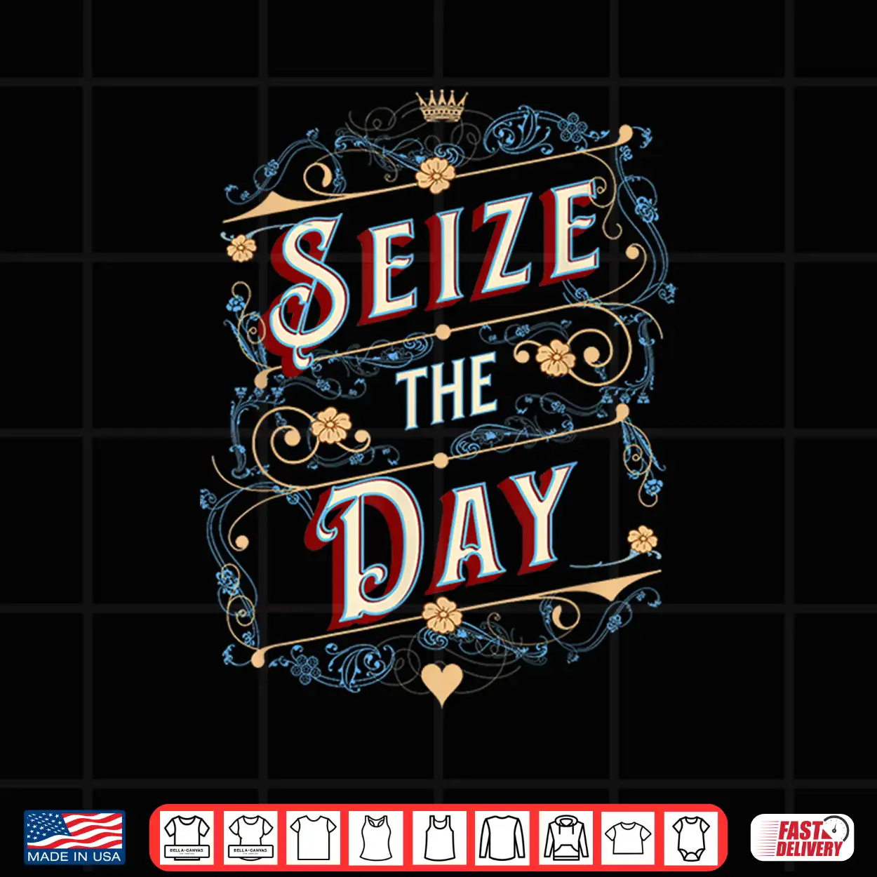 Seize The Day Motivational Quote Vintage Typography Design Shirt Seize The Day Motivational Quote Vintage Typography Design Shirt