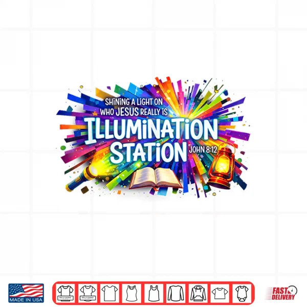 Design Shining A Light On Who Jesus Really Is Illumination Station Shirt