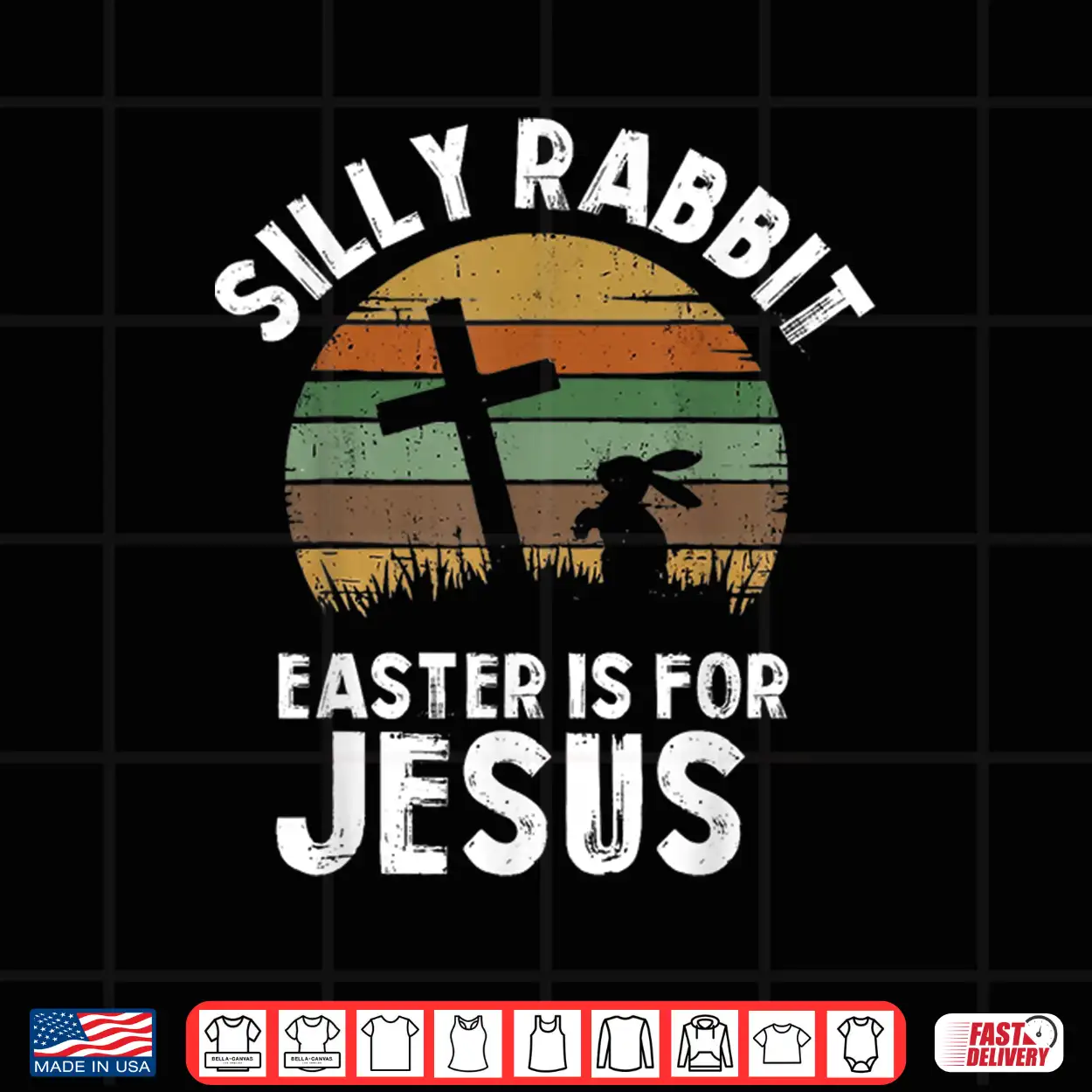 Silly Rabbit Easter For Jesus Bunny Men Women Kids Shirt Silly Rabbit Easter For Jesus Bunny Men Women Kids Shirt