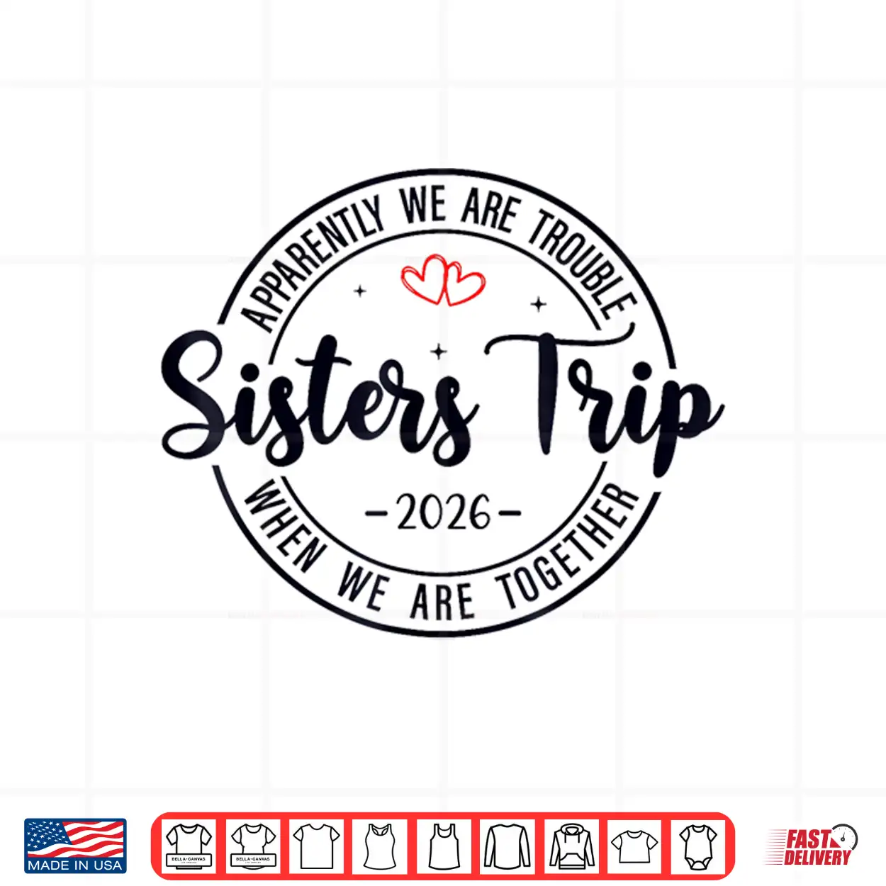 Sisters Trip 2026 Womens Weekend Cruise Vacation Matching Shirt Sisters Trip 2026 Womens Weekend Cruise Vacation Matching Shirt