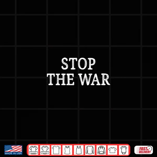 Stop The War Vintage Style Shirt 4 Design Stop The War Vintage Style Shirt