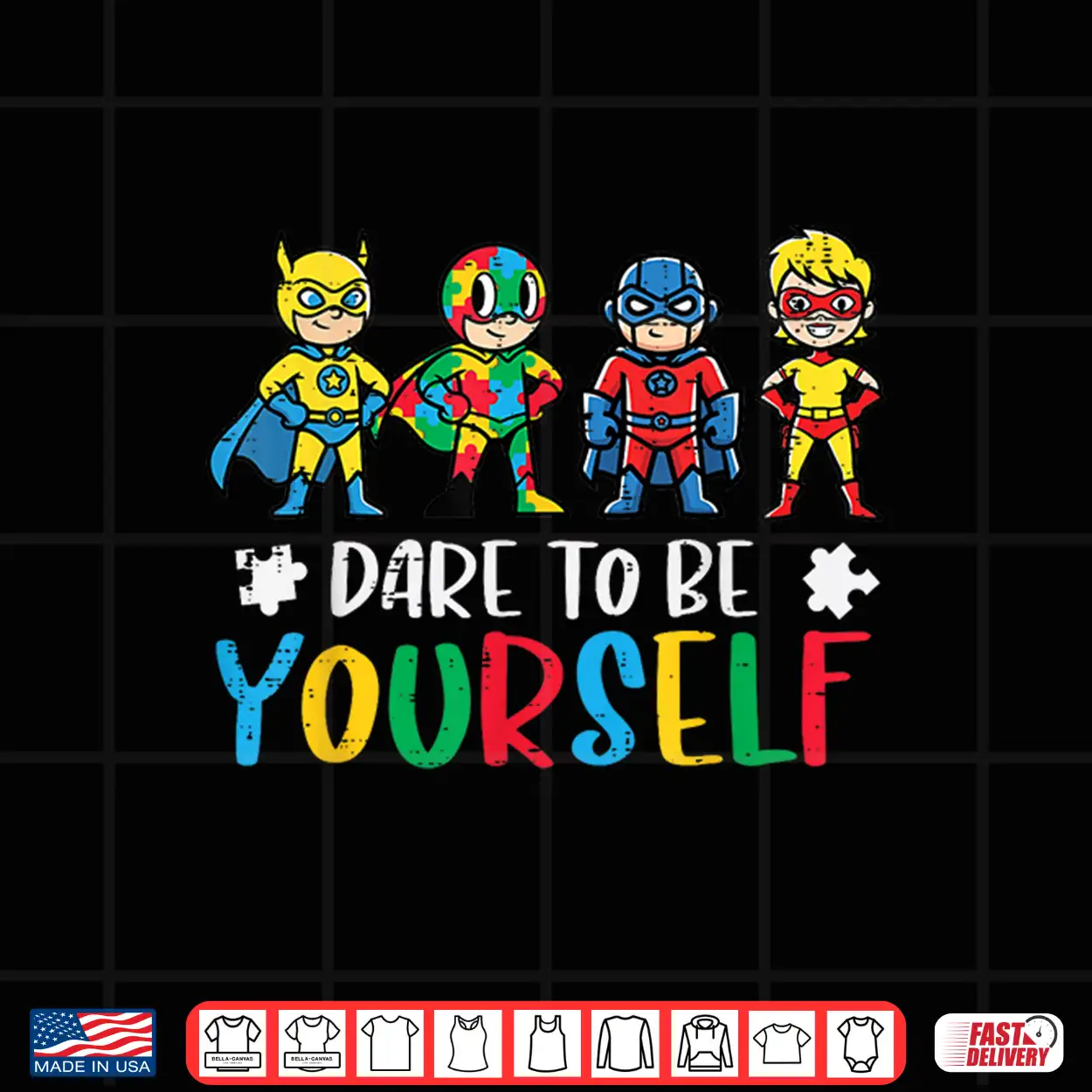 Superheroes Dare To Be Yourself Autism Awareness Graphic Shirt Superheroes Dare To Be Yourself Autism Awareness Graphic Shirt