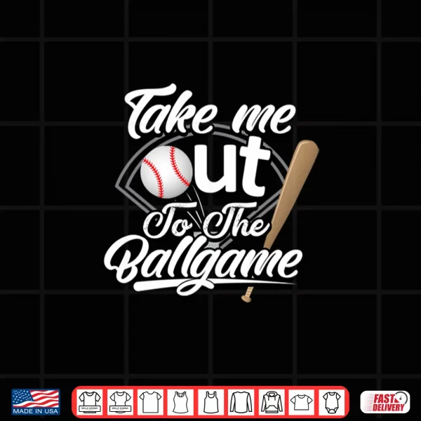 Take Me Out To The Ball Game Shirt. Family Sizes Shirt 4 Design Take Me Out to the Ball Game Shirt. Family sizes Shirt