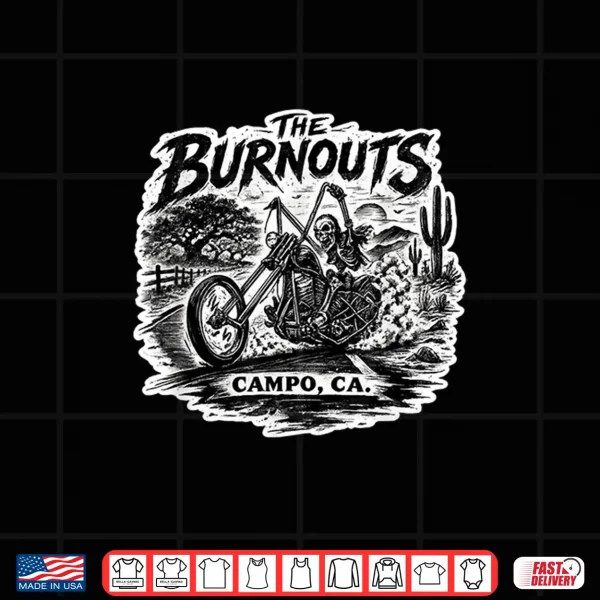 The Burnouts Band Campo Ca Shirt 4 Design The Burnouts Band Campo CA Shirt